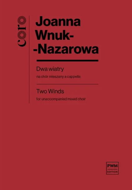Joanna Wnuk-Nazarowa: Dwa wiatry - nuty na chór mieszany a cappella