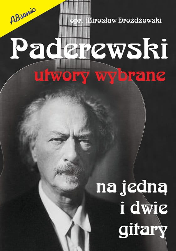 Paderewski - utwory wybrane na jedną i dwie gitary - Mirosław Drożdżowski - nuty na gitarę lub na duet gitarowy