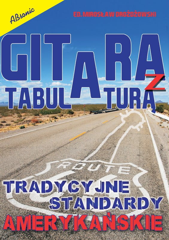 Gitara z tabulaturą - tradycyjne standardy amerykańskie - Mirosław Drożdżowski - nuty na gitarę z tabulaturą