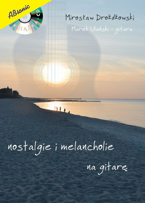 Mirosław Drożdżowski: Nostalgie i melancholie (+ mp3 online) - nuty na gitarę klasyczną