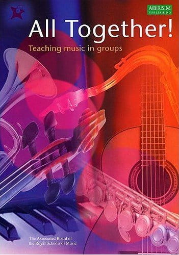 All Together! Teaching Music In Groups - poradnik dla nauczycieli muzyki - ABRSM