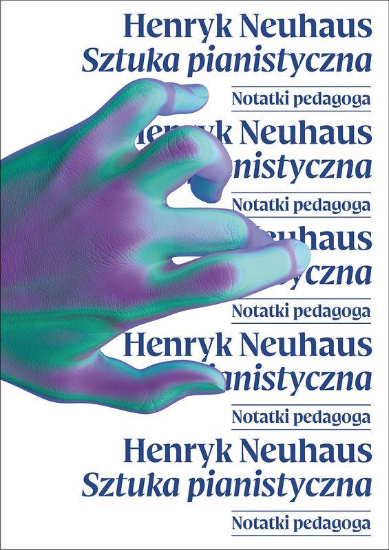Henryk Neuhaus: Sztuka pianistyczna - notatnik pedagoga