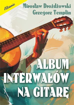Album interwałów na gitarę - Mirosław Drożdżowski, Grzegorz Templin - nuty na gitarę klasyczną