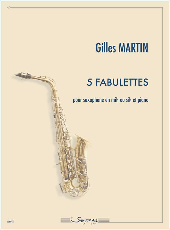 Gilles Martin: 5 Fabulettes pour saxophone en mib ou sib et piano - nuty na saksofon altowy lub tenorowy i fortepian