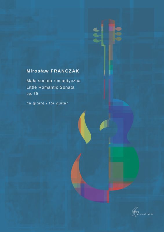 Mirosław Franczak: Mała sonata romantyczna op. 35 - nuty na gitarę solo