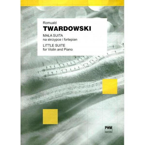 Mała suita na skrzypce i fortepian - nuty na skrzypce - Romuald Twardowski