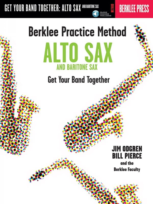 Berklee Practice Method: Get Your Band Together - Alto and Baritone Sax - Bill Pierce, Jim Odgren (+ audio online) - podręcznik gry w zespole dla saks
