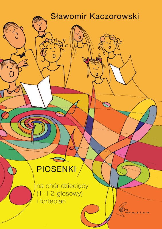 Piosenki na chór dziecięcy i fortepian - Sławomir Kaczorowski - nuty na chór 1 i 2 - głosowy