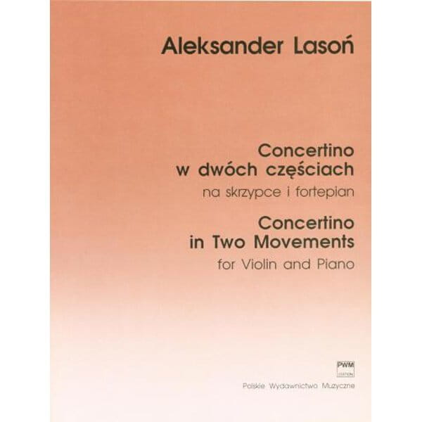 Aleksander Lasoń: Concertino w dwóch częściach na skrzypce i fortepian