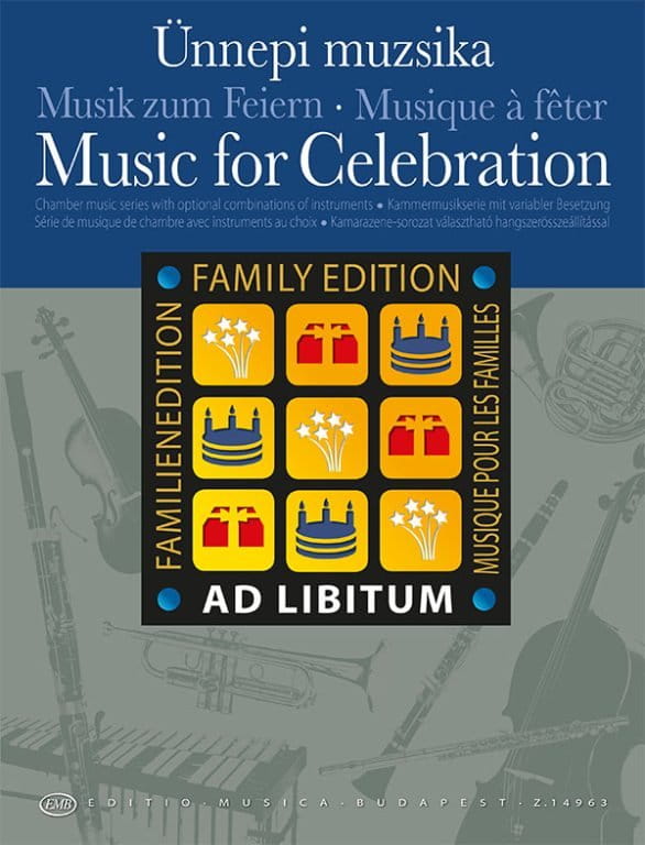 Ad Libitum Family Edition - Music for Celebration - muzyka na różne okazje na zespół kameralny w różnym układzie - Andras Soos
