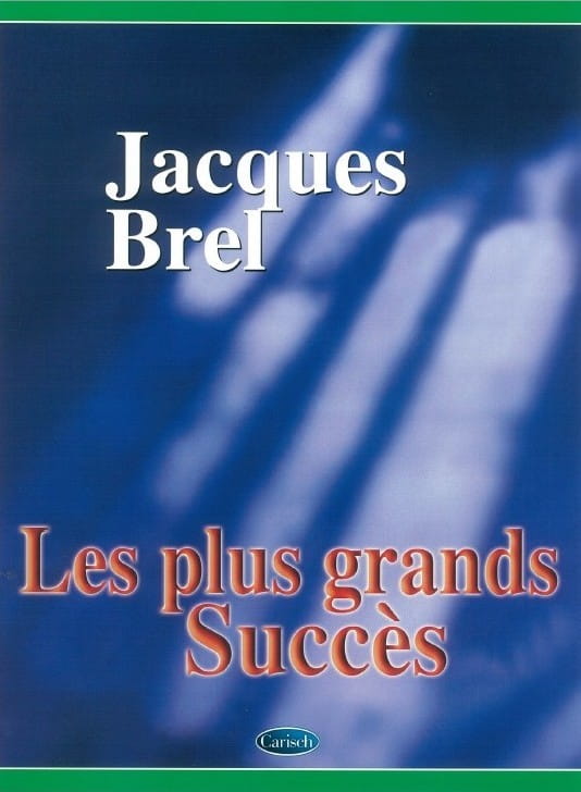 Jacques Brel: Les Plus Grands Succes (PVG) - największe przeboje - nuty na głos z fortepianem, akordy gitarowe i słowa piosenek