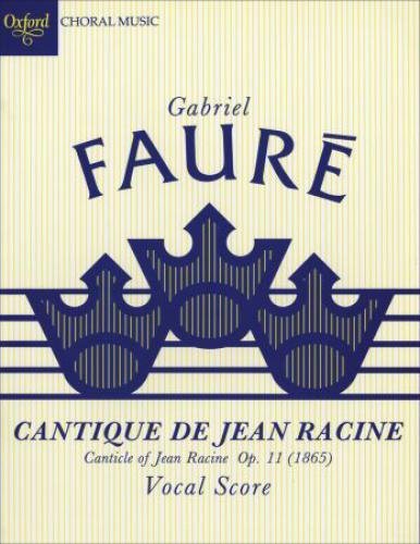 Gabriel Faure - Cantique de Jean Racine op. 11 - nuty na chór SATB + wyciąg fortepianowy