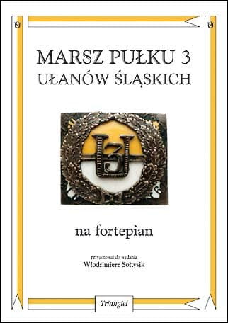 Marsz Pułku 3 Ułanów Śląskich - Włodzimierz Sołtysik - nuty w łatwym układzie na fortepian