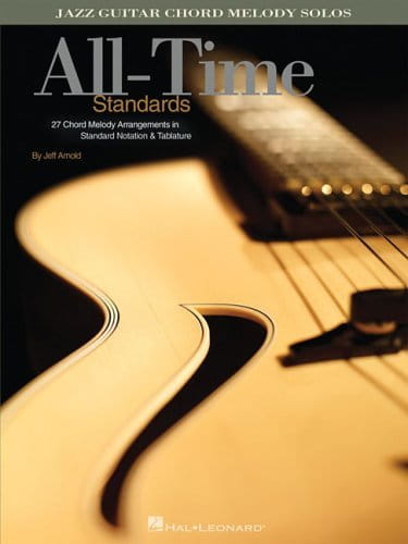 Jeff Arnold: All-Time Standards - Jazz Guitar Chord Melody Solos - nuty na gitarę z tabulaturą