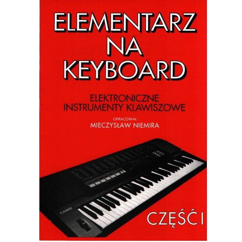 Elementarz na keyboard cz. 1 - Mieczysław Niemira- nuty na keyboard