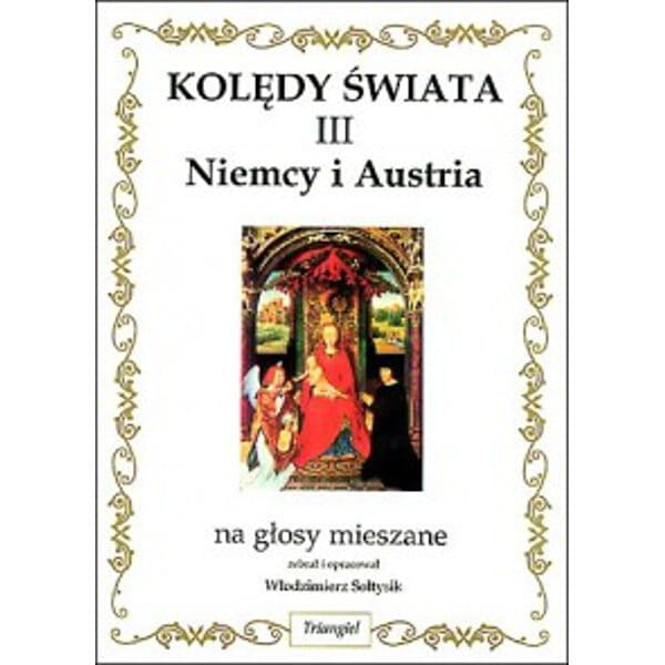 Kolędy świata III - Niemcy i Austria - nuty na głosy mieszane - Włodzimierz Sołtysik