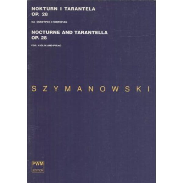 Nokturn i Tarantella op. 28 na skrzypce i fortepian - nuty na skrzypce - Karol Szymanowski