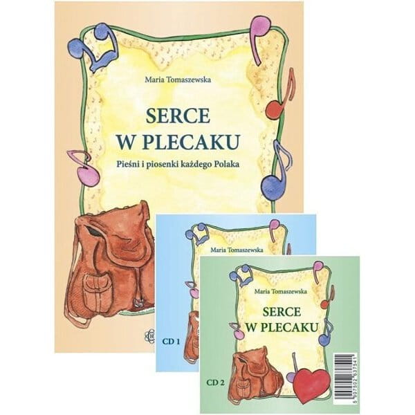 Serce w plecaku - pieśni i piosenki każdego Polaka (+ płyta CD) - Maria Tomaszewska