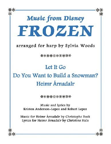 Music From Disney Frozen For Harp - nuty do 3 piosenek z filmu Kraina Lodu na harfę - Kristen Anderson-Lopez, Robert Lopez, Christophe Beck, Sylvia Wo