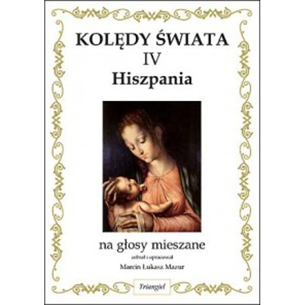 Kolędy świata IV - Hiszpania - nuty na głosy mieszane - Włodzimierz Sołtysik