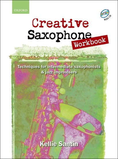 Creative Saxophone Workbook (+ płyta CD) - Kellie Santin, Cheryl Clark - techniki na saksofon dla średniozaawansowanych