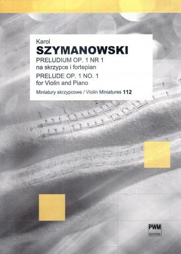 Preludium op. 1 nr 1 na skrzypce i fortepian - nuty na skrzypce - Karol Szymanowski