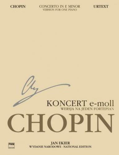 Fryderyk Chopin: Wydanie Narodowe tom 13A - I Koncert fortepianowy e-moll op. 11 - Jan Ekier - wersja na jeden fortepian