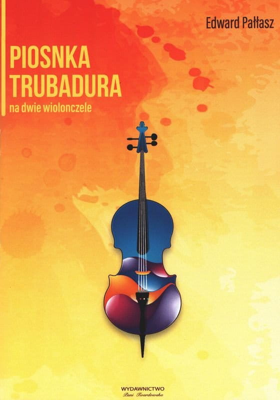 Piosnka trubadura - Edward Pałłasz - nuty na dwie wiolonczele