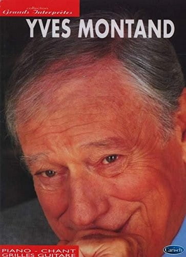 Collection Grands Interpretes: Yves Montand (PVG) - melodia, nuty na fortepian, akordy gitarowe i słowa