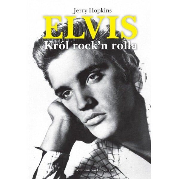 Elvis król rock'n rolla - Jerry Hopkins
