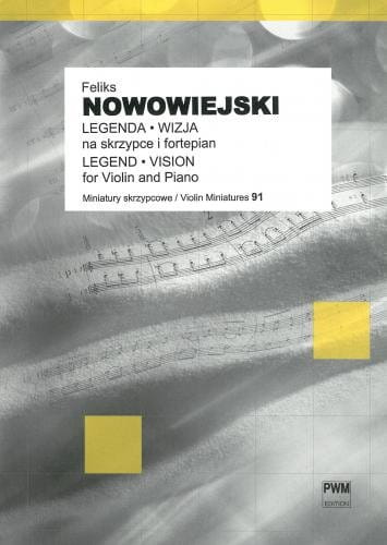 Legenda - Wizja na skrzypce i fortepian - Feliks Nowowiejski