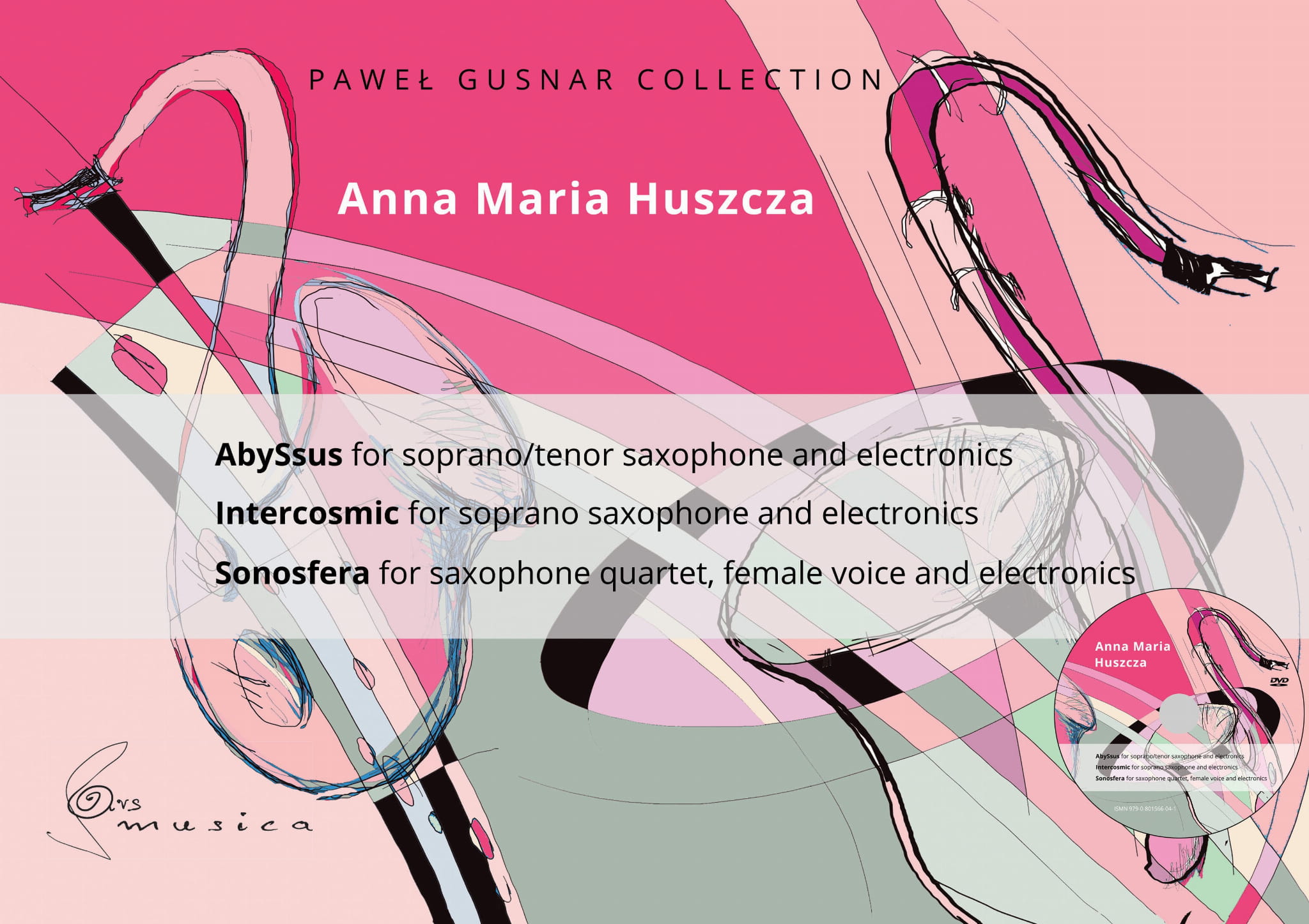 AbySsus, Intercosmic, Sonosfera - nuty na saksofon, kwartet saksofonowy, elektronikę i głos - Anna Maria Huszcza (+ płyta DVD)