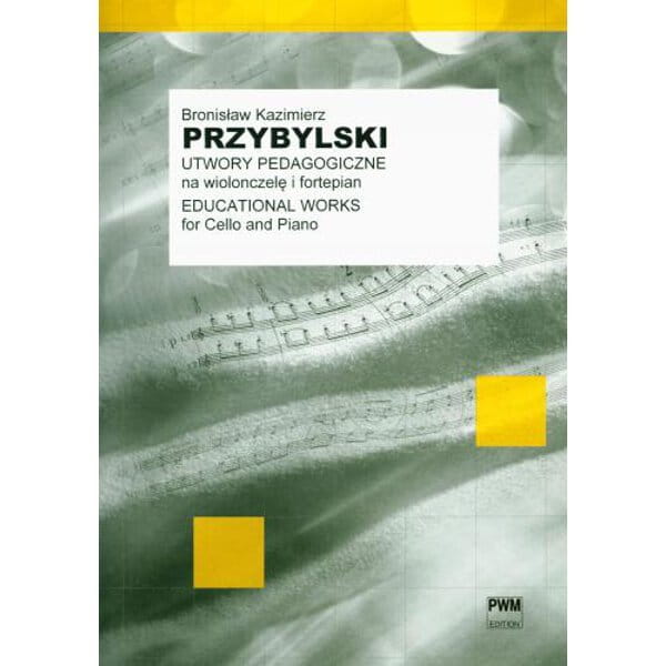 Bronisław Przybylski: Utwory pedagogiczne na wiolonczelę i fortepian
