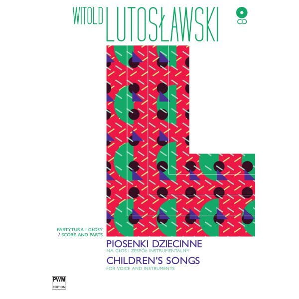 Piosenki dziecinne na głos i zespół instrumentalny (+ płyta CD) - Witold Lutosławski