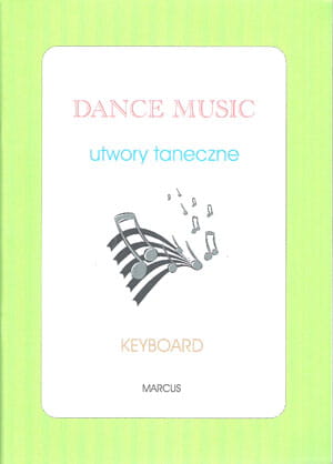 Dance Music - utwory taneczne - światowe przeboje - nuty na keyboard - zawiera Karnawał w Rio
