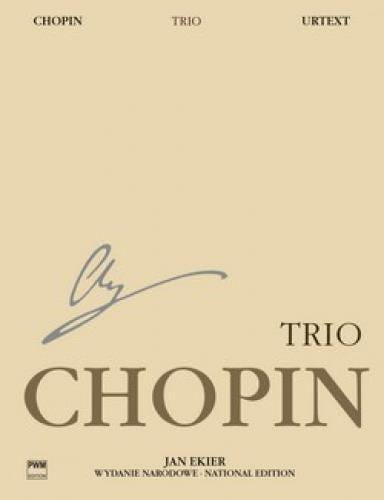 Fryderyk Chopin: Wydanie Narodowe tom 24A - Trio na fortepian, skrzypce i wiolonczelę op. 8 - Jan Ekier