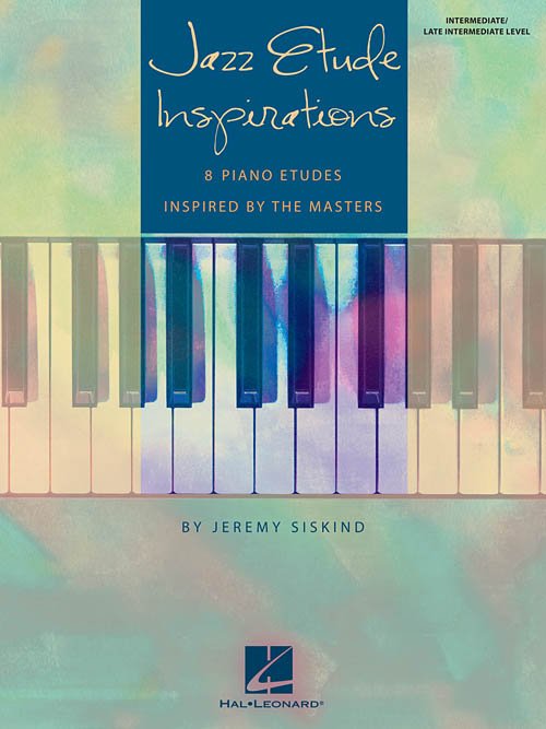 Jazz Etude Inspirations - Jeremy Siskind - 8 etiud jazzowych inspirowanych przez mistrzów