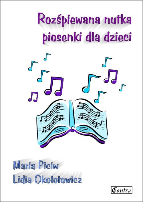 Maria Piciw: Rozśpiewana nutka - piosenki dla dzieci - nuty na głos i fortepian