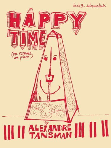 Alexandre Tansman: Happy Time book 3 - Intermediate - nuty na fortepian solo