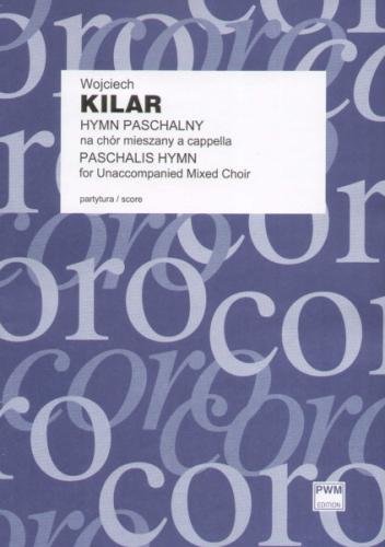 Hymn Paschalny - nuty na chór mieszany a cappella - partytura studyjna - Wojciech Kilar