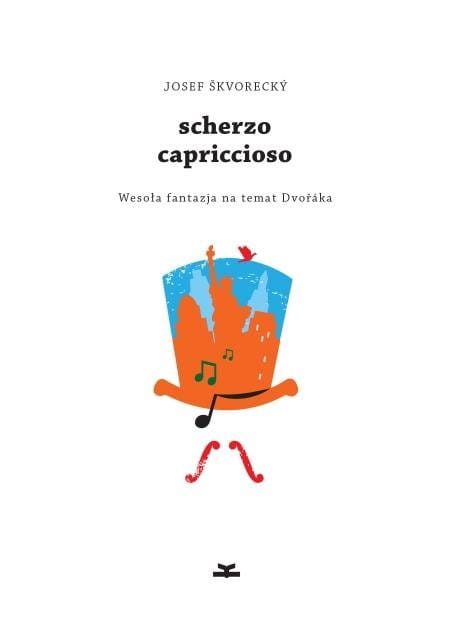 Scherzo capriccioso - wesoła fantazja na temat Dvoraka - Josef Škvorecký