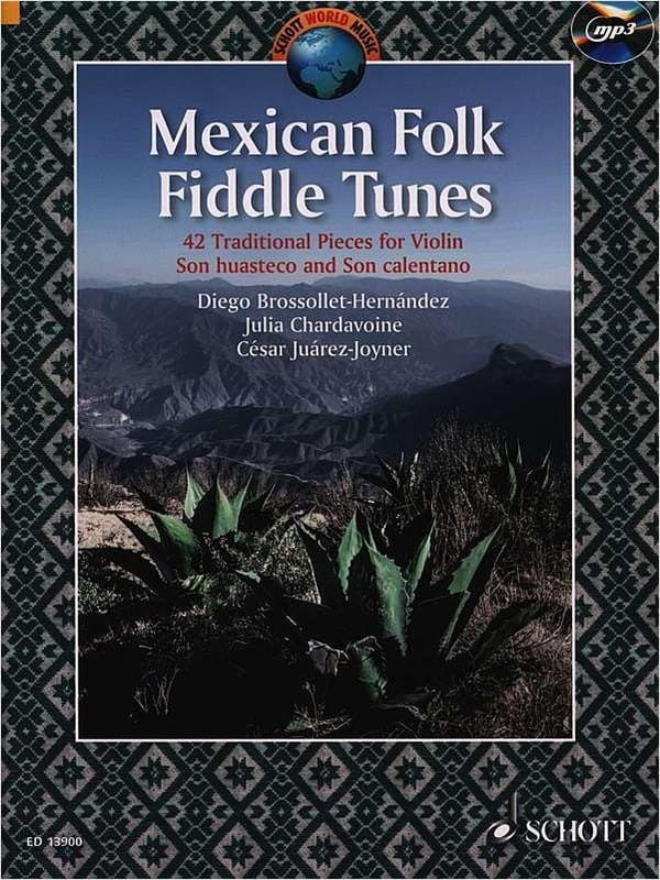 Mexican Folk Fiddle Tunes (+ płyta CD) - Julia Chardavoine, César Iván Juárez-Joyner, Diego Brossollet Hernández - 42 tradycyjne melodie meksykańskie