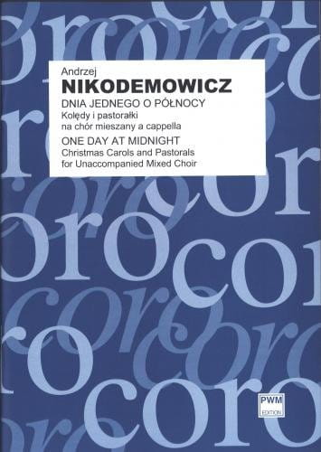 Dnia jednego o północy - kolędy i pastorałki na chór mieszany a cappella (partytura studyjna) - Andrzej Nikodemowicz