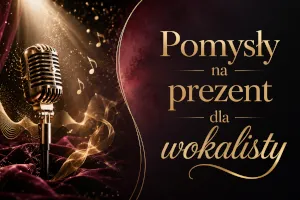 Prezent dla wokalisty – pomysły i praktyczne wskazówki