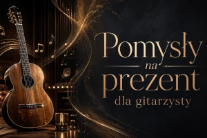Prezent dla gitarzysty – akcesoria, sprzęt i inne kreatywne pomysły